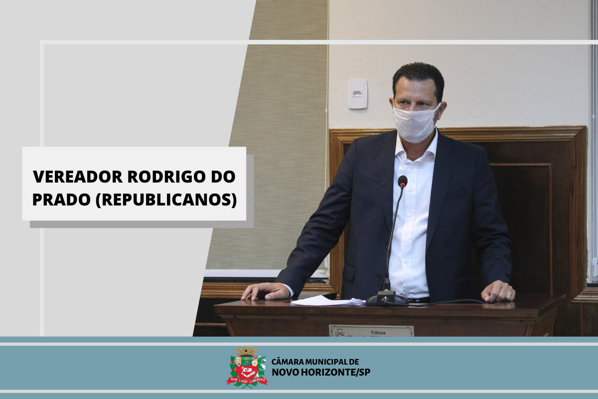 Confira as proposituras do vereador Rodrigo do Prado na sessão ordinária de 1º de março