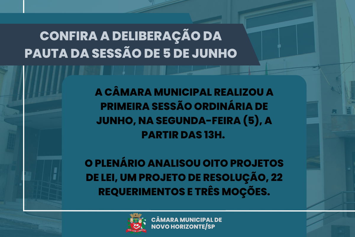 Plenário analisou 34 proposituras na sessão ordinária de 5 de junho